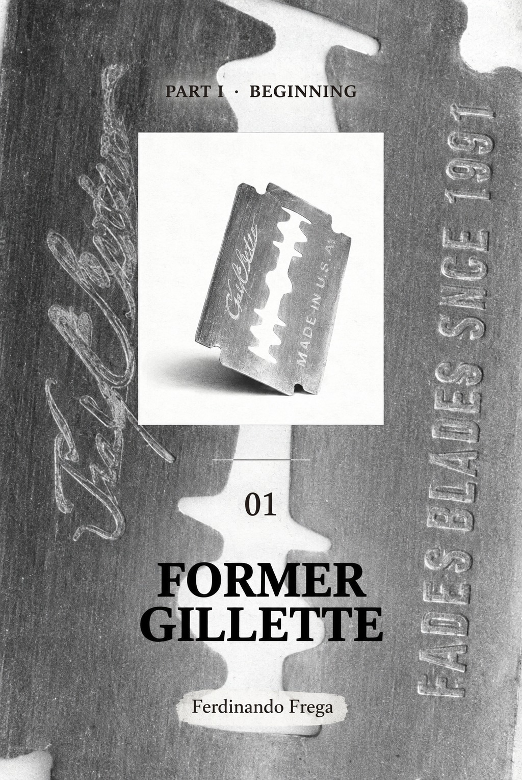 Former Gillette — The First Blade, My Gillette, chapter 01
