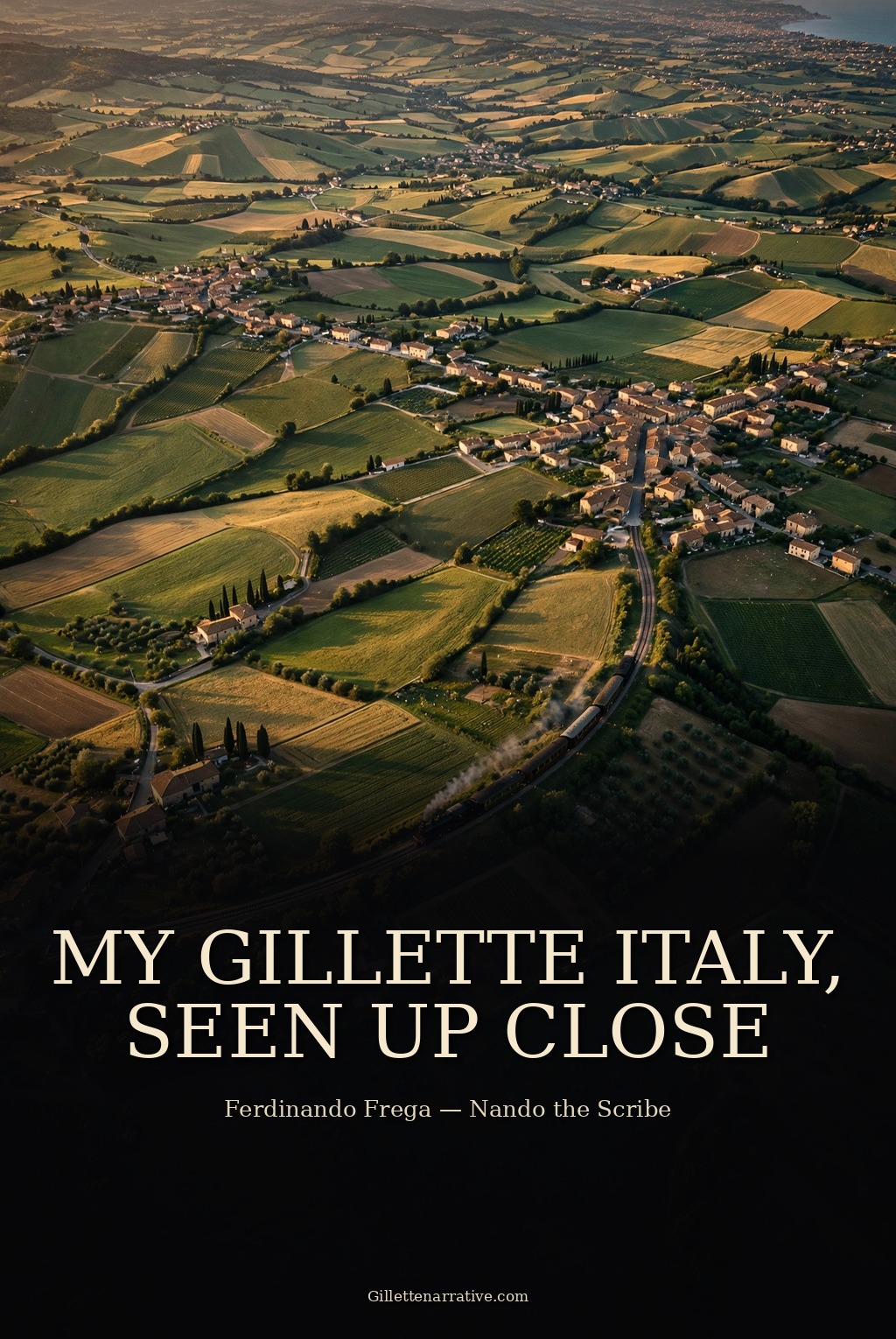 My Gillette Italy, Seen Up Close — The Gillette Company Saga, chapter 16